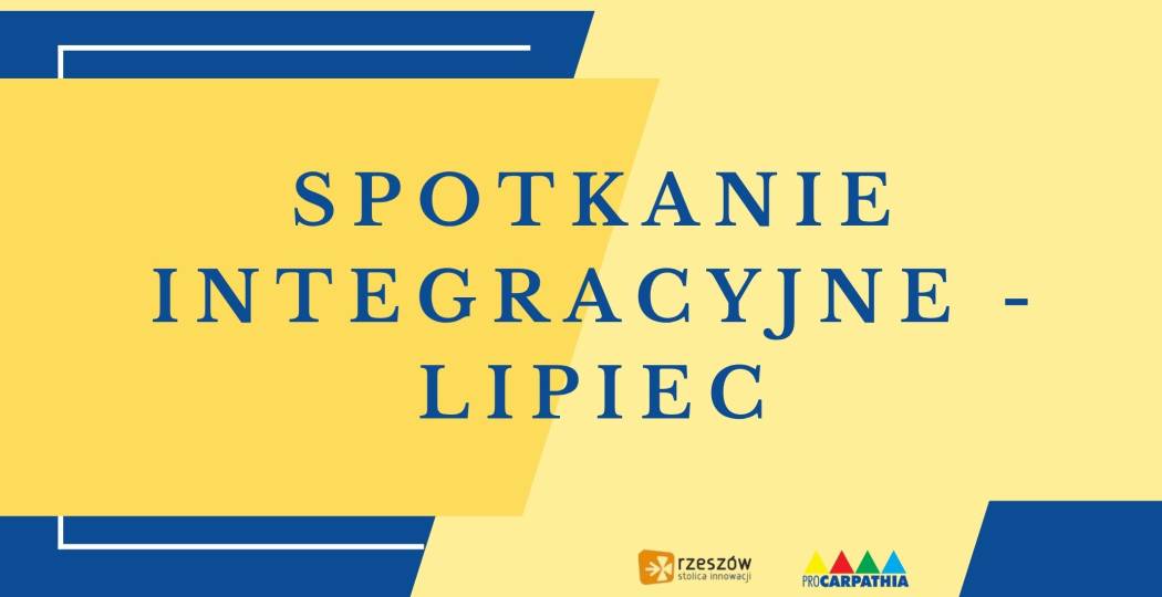 Spotkanie integracyjne - lipiec