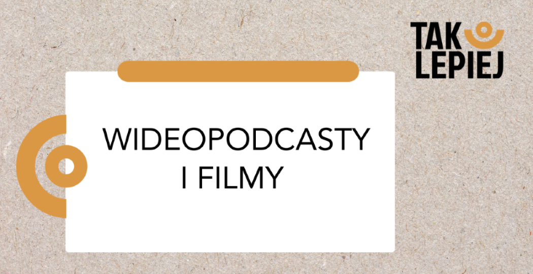 Wideopodcasty i filmy