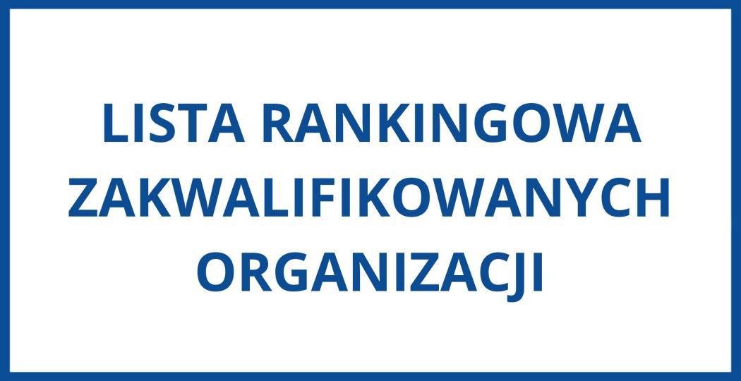 Lista rankingowa organizacji zakwalifikowanych do projektu - marzec 2026