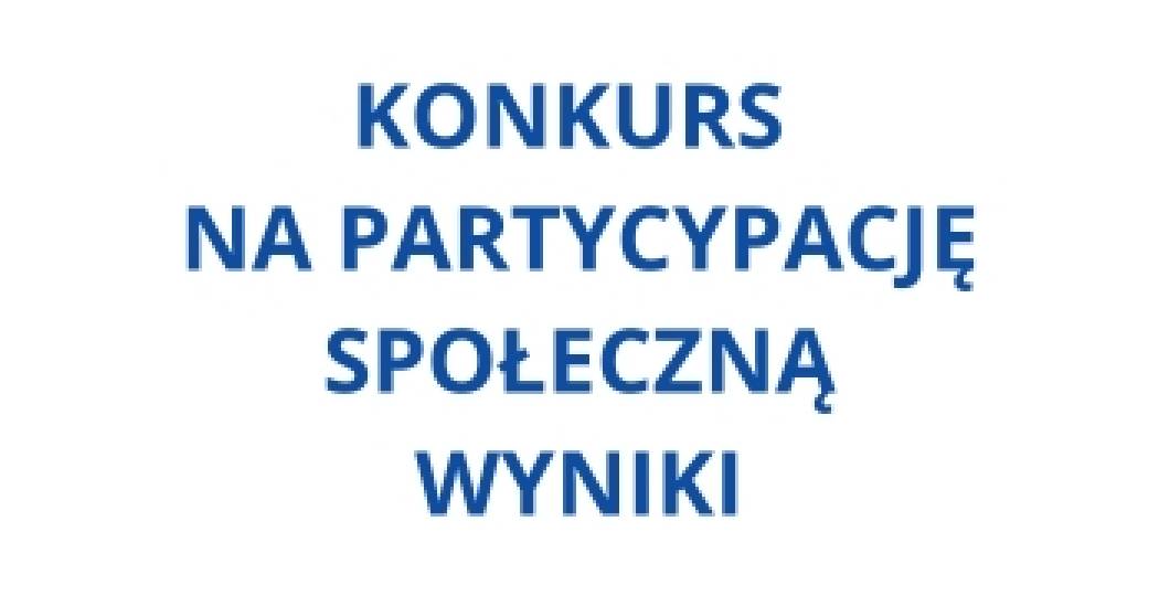 Wyniki konkursu na partycypację społeczną 2026