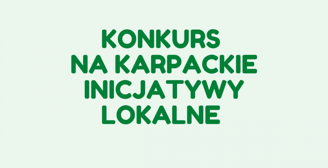 II nabór na karpackie inicjatywy lokalne 