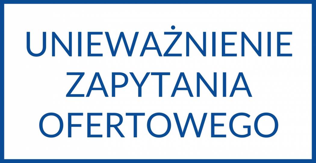 Unieważnienie: zapytanie ofertowe na opracowanie graficzne i wykonanie aplikacji na telefon 