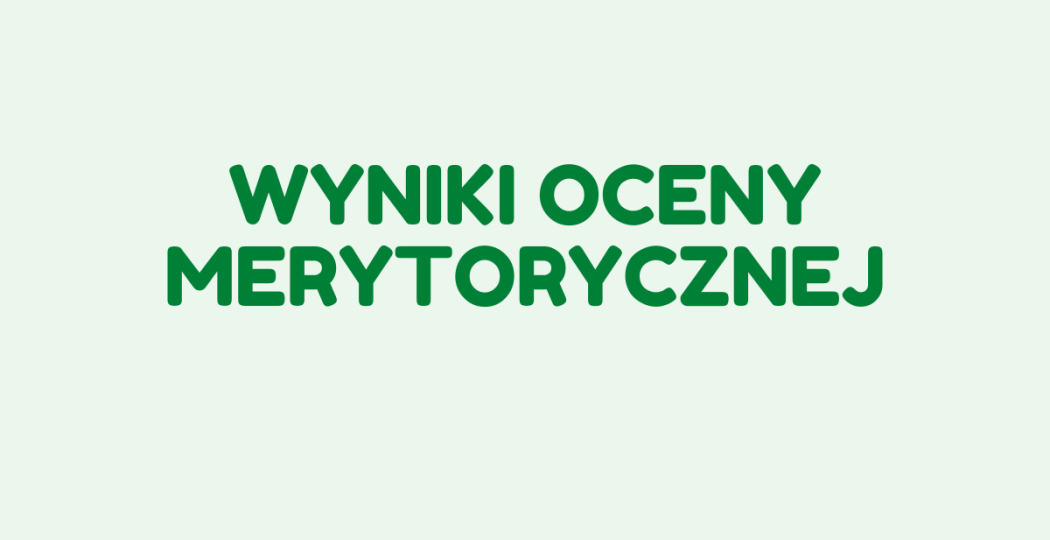 Aktualizacja wyników oceny merytorycznej